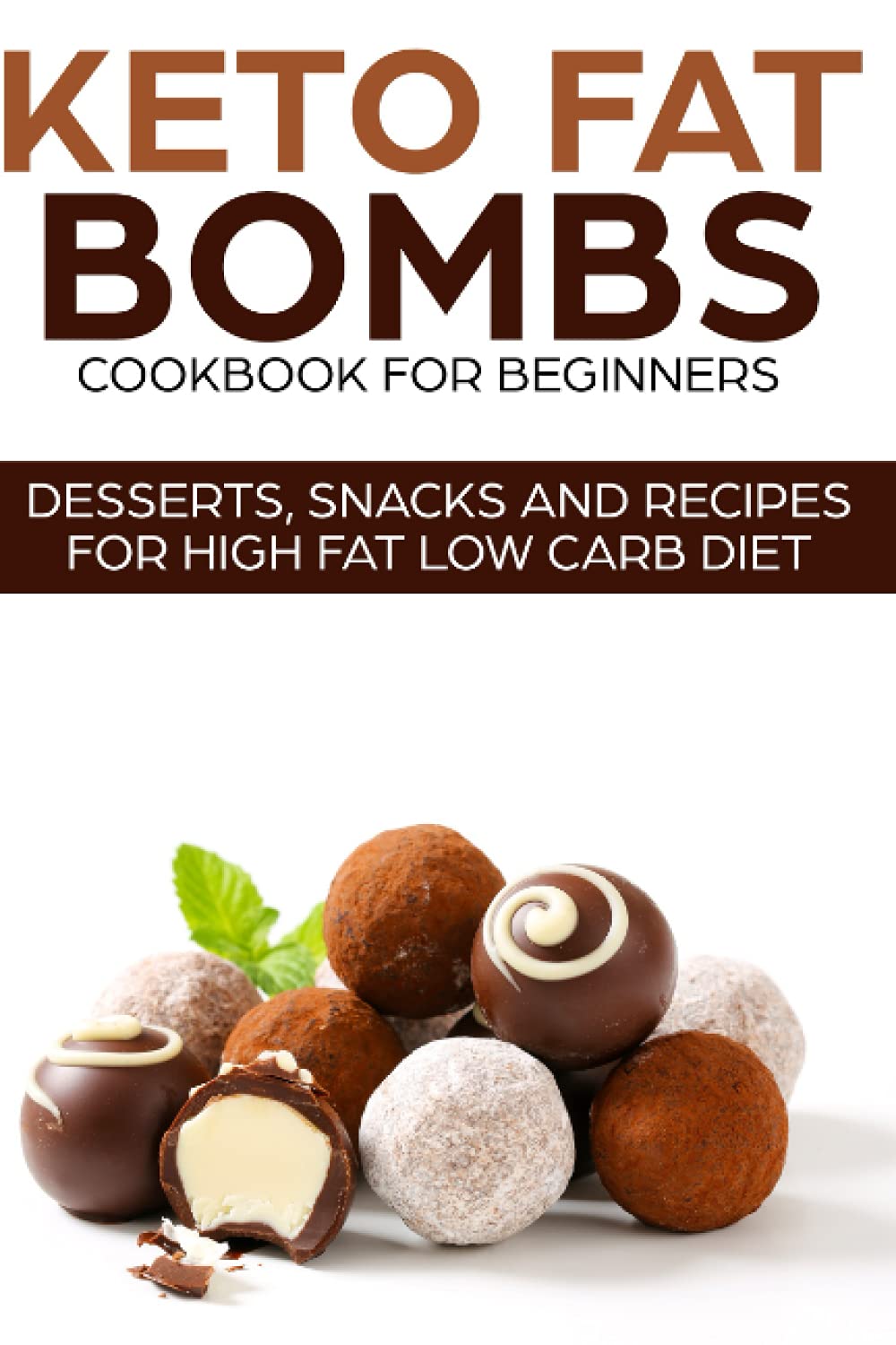 Keto Fat Bombs Cookbook